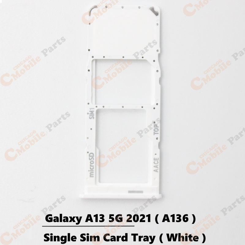 Galaxy A13 5G 2021 Single Sim Card Tray Holder ( A136 / Single / White )