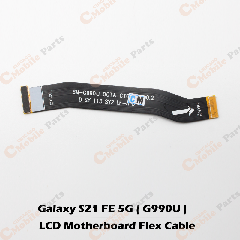 Galaxy S21 FE 5G LCD Motherboard Mainboard Flex Cable ( G990U )
